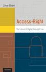 Book cover for Access-Right: The future of digital copyright law by Zohar Efroni. Cover is yellow, gray, orange and teal.