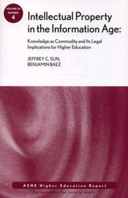 Book cover for Intellectual Property in the Information Age: Knowledge as Commodity and its Legal Implications for Higher Education by Jeffery C. Sun. Cover is white and red.